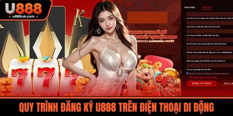 đăng ký u888 2 Quy trình đăng ký U888 trên điện thoại di động