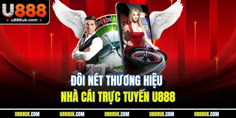 Trang chủ 13 Đôi nét thương hiệu nhà cái trực tuyến U888