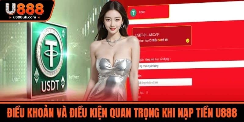 nạp tiền u888 2 Điều Khoản và Điều Kiện Quan Trọng Khi Nạp tiền U888