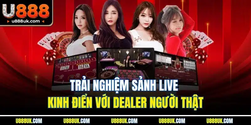 Trang chủ 17 Trải nghiệm sảnh live kinh điển với Dealer người thật